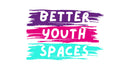 Better Youth Spaces
